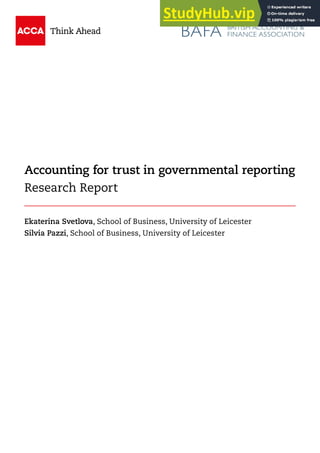 Accounting for trust in governmental reporting
Research Report
Ekaterina Svetlova, School of Business, University of Leicester
Silvia Pazzi, School of Business, University of Leicester
 