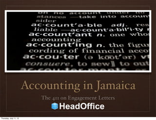 Accounting in Jamaica
The 411 on Engagement Letters
Thursday, July 11, 13
 