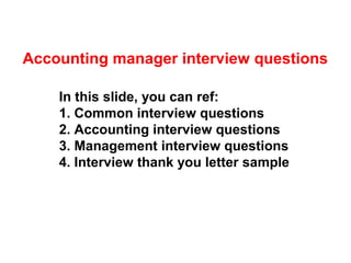 Accounting manager interview
questions
with answers
Sales interview questions and answers Page 1 of 13
 
