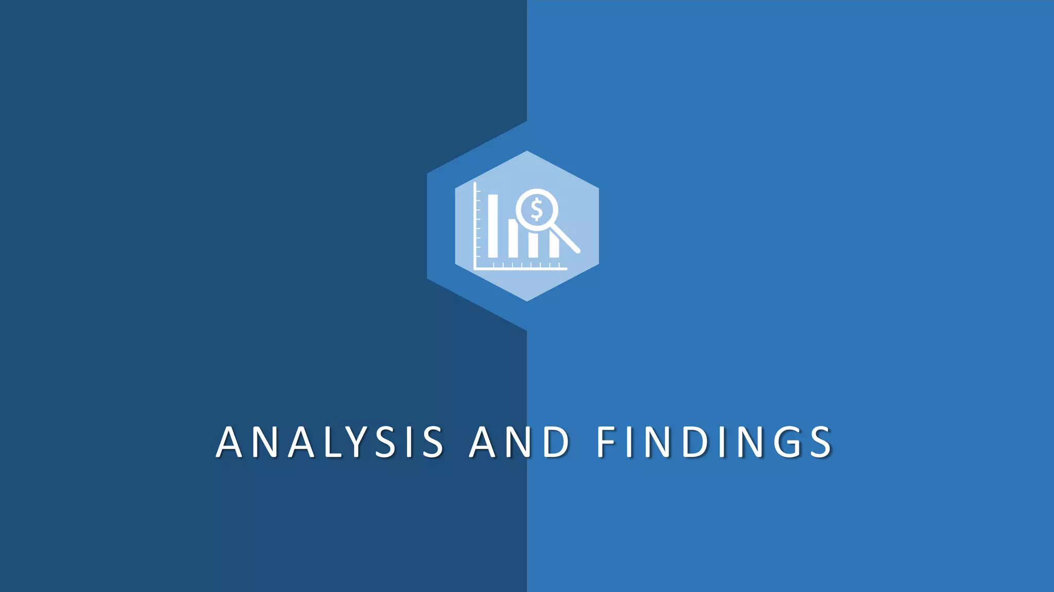 ANALYSIS AND FINDINGS
 