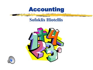 Accounting
Sofoklis Hiotellis
 