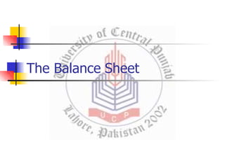 The Balance Sheet
 