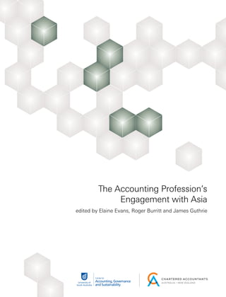 The Accounting Profession’s
Engagement with Asia
edited by Elaine Evans, Roger Burritt and James Guthrie
 