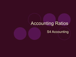 Accounting Ratios  S4 Accounting  