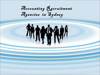 Accounting Recruitment
Agencies in Sydney
 