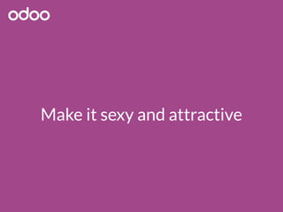 Make it sexy and attractive