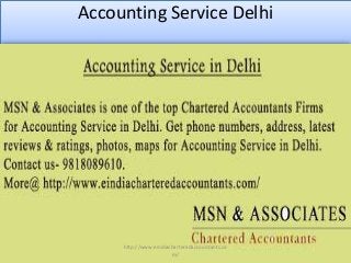 Accounting Service Delhi
http://www.eindiacharteredaccountants.co
m/
 