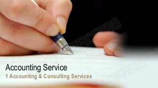 Accounting Service
1 Accounting & Consulting Services

 