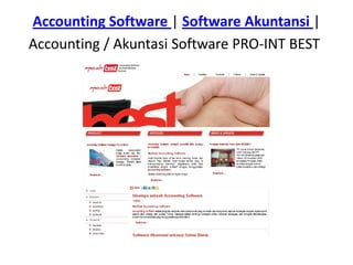 Accounting Software | Software Akuntansi | 
Accounting / Akuntasi Software PRO‐INT BEST
 