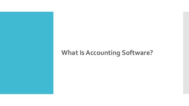 What Is Accounting Software?
 