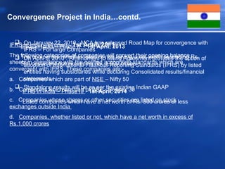 Convrgence Entities Accounting standards (India) and convergence to IFRS. By: Pankaj Vasani ...
