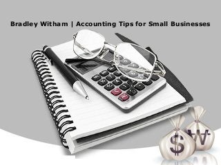 Bradley Witham | Accounting Tips for Small Businesses
 