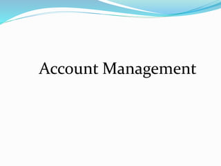 Account Management
 