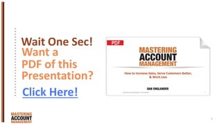 4
Want a
Wait One Sec!
PDF of this
Presentation?
Click Here!
 