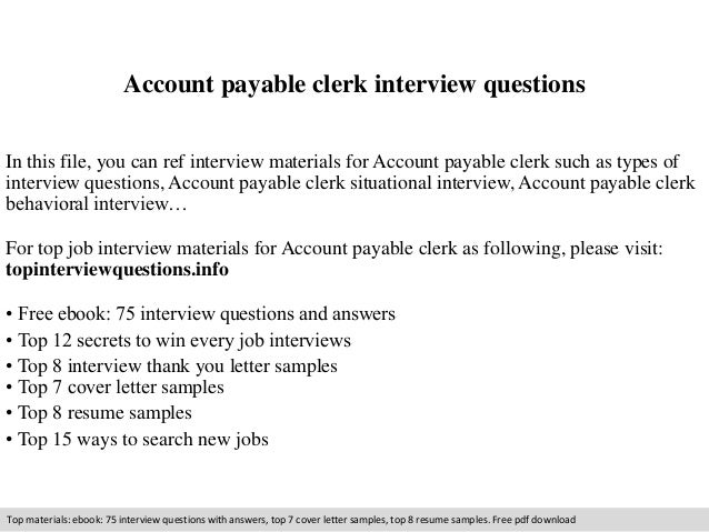 account payable clerk interview questions in this file you can ref interview materials for account - Account Payable Clerk Sample Resume account payable clerk interview questions in this file you can ref interview materials for account - Account Payable Clerk Sample Resume
