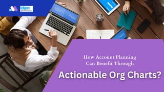 How Account Planning
Can Benefit Through
 