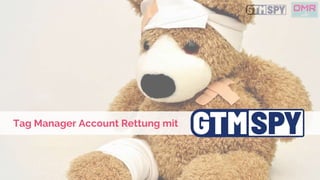 Tag Manager Account Rettung mit
 