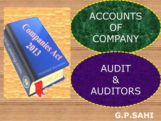 ACCOUNTS
OF
COMPANY
AUDIT
&
AUDITORS
G.P.SAHI
 