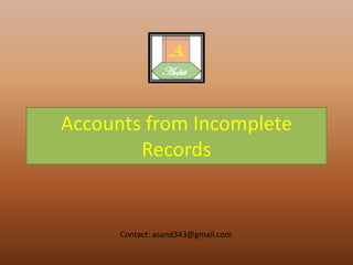 Accounts from incomplete records | PPTX