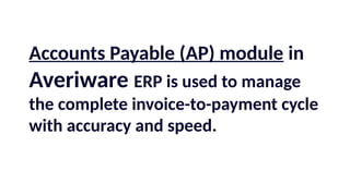 Accounts Payable ERP Module for Invoice and Payment Tracking.pptx