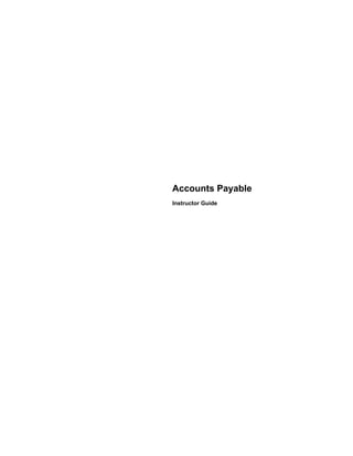 Accounts Payable
Instructor Guide

 