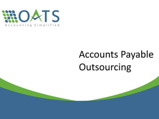 Accounts Payable
Outsourcing
 