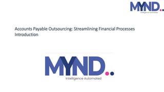 Accounts Payable Outsourcing: Streamlining Financial Processes
Introduction
 