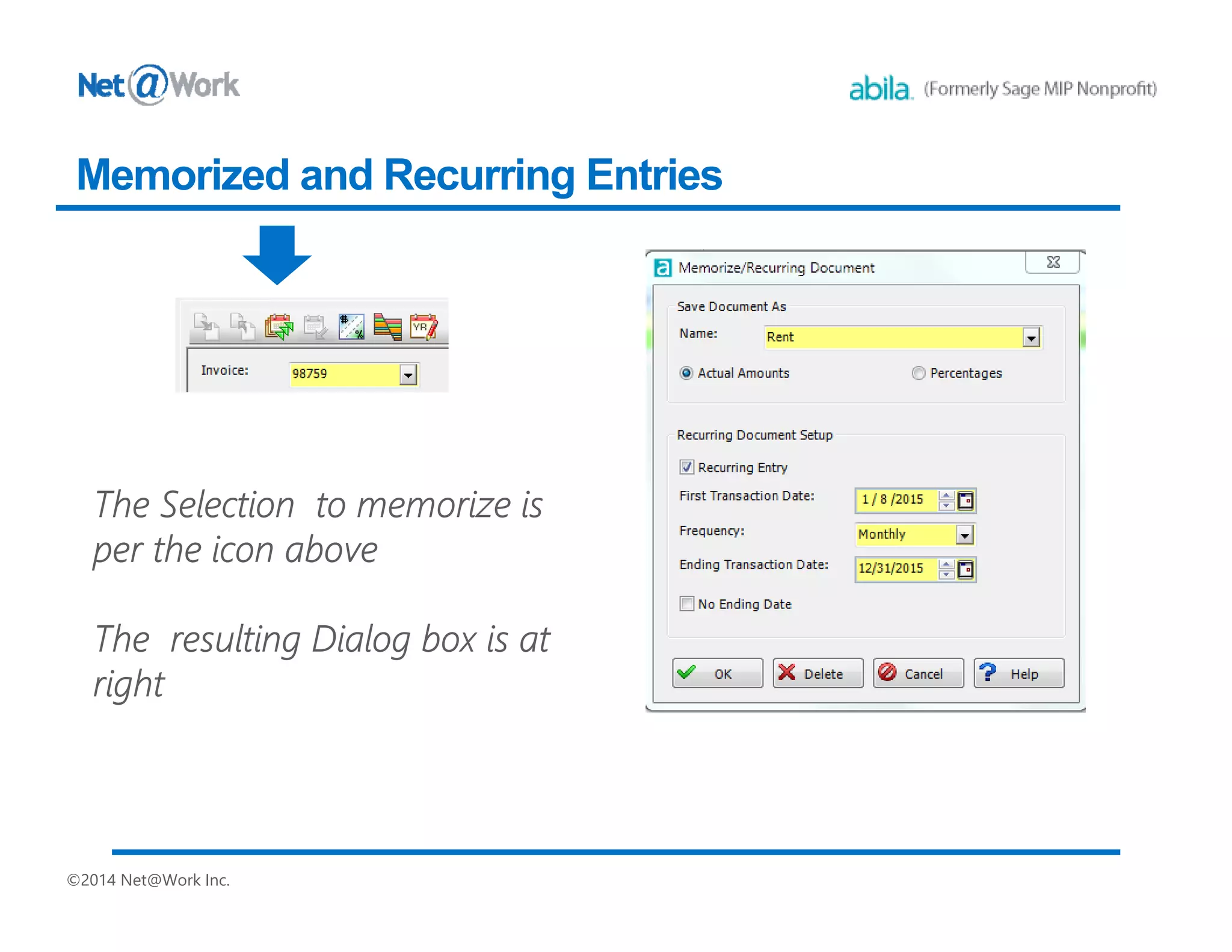 ©2014 Net@Work Inc.
Memorized and Recurring Entries
 