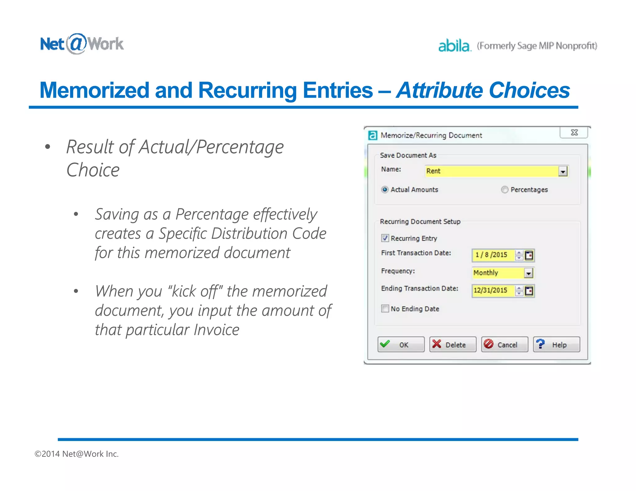 ©2014 Net@Work Inc.
Memorized and Recurring Entries – Attribute Choices
 
