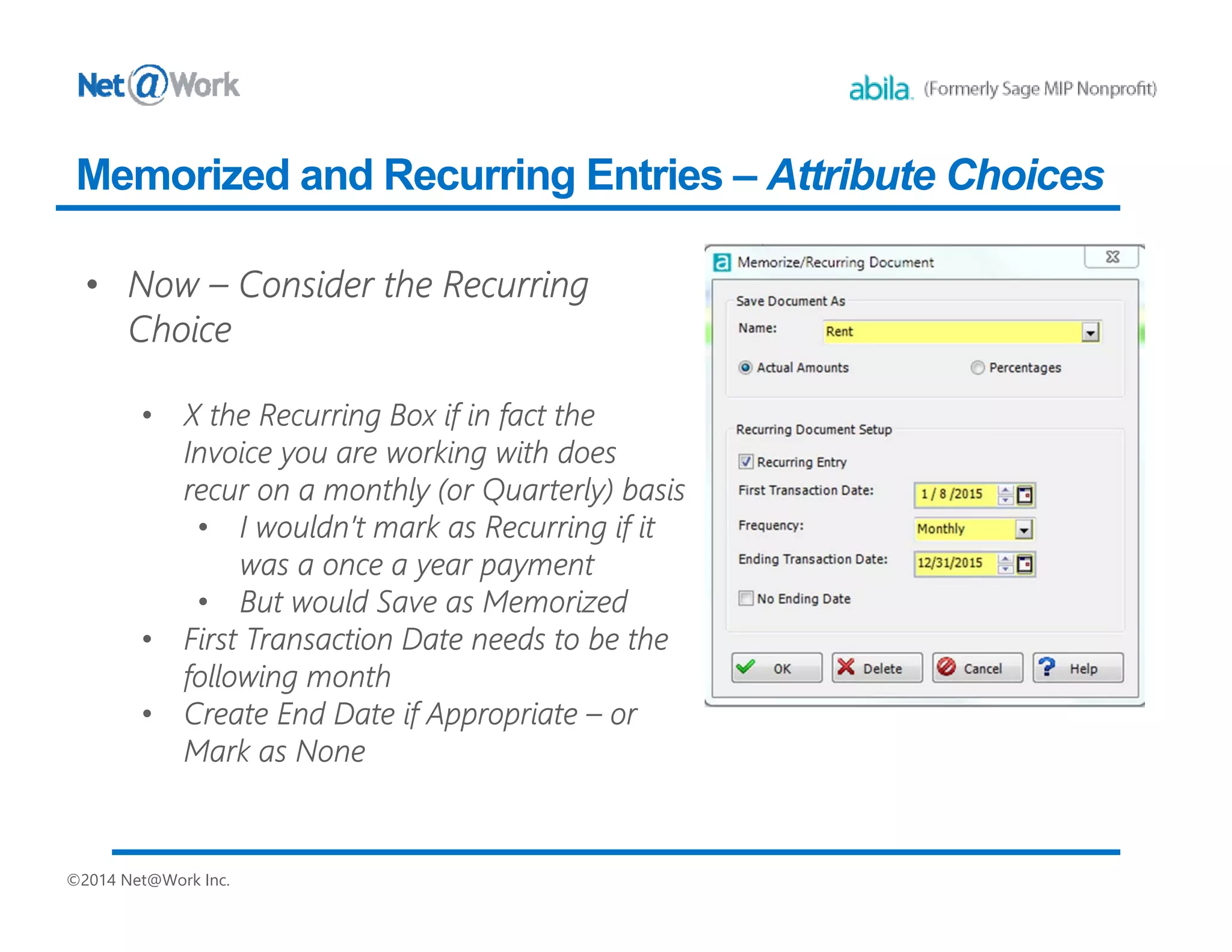 ©2014 Net@Work Inc.
Memorized and Recurring Entries – Attribute Choices
 