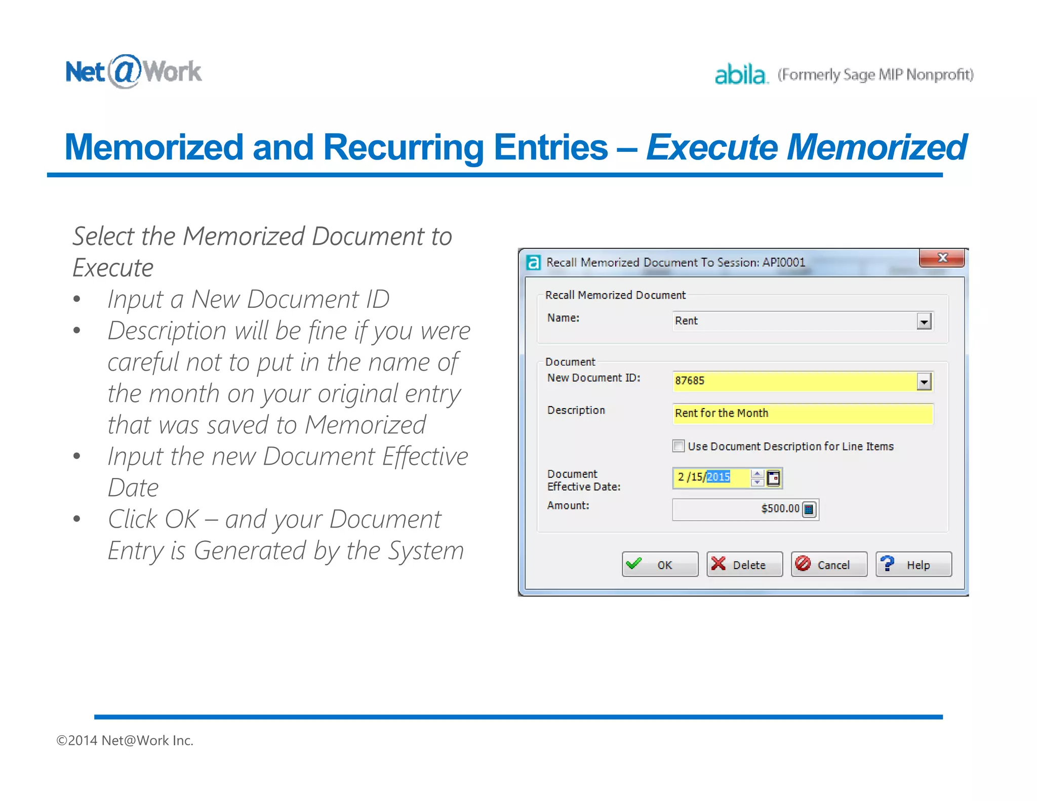 ©2014 Net@Work Inc.
Memorized and Recurring Entries – Execute Memorized
 