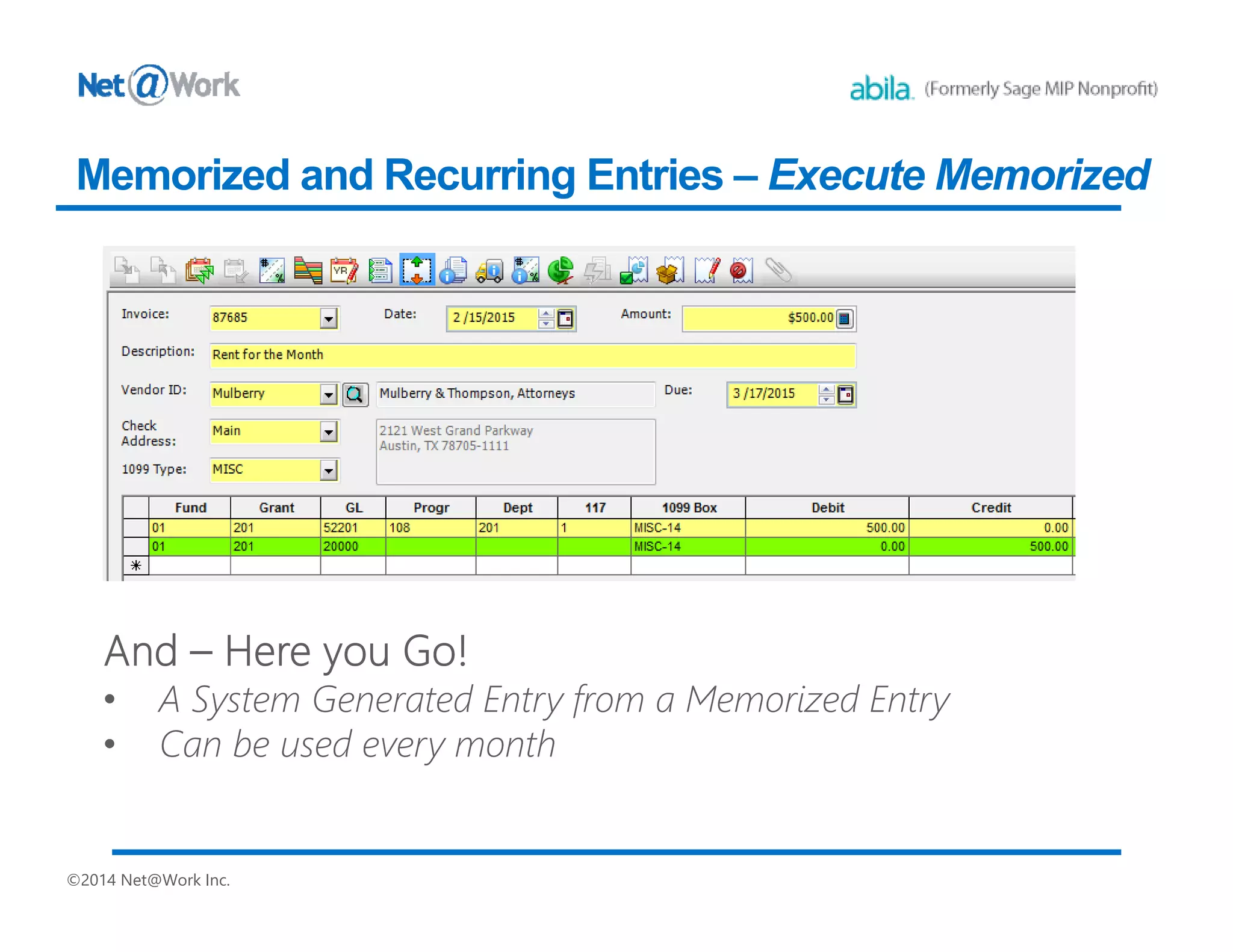 ©2014 Net@Work Inc.
Memorized and Recurring Entries – Execute Memorized
 