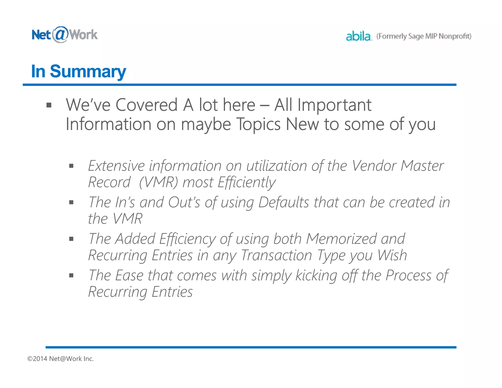 ©2014 Net@Work Inc.
In Summary
 