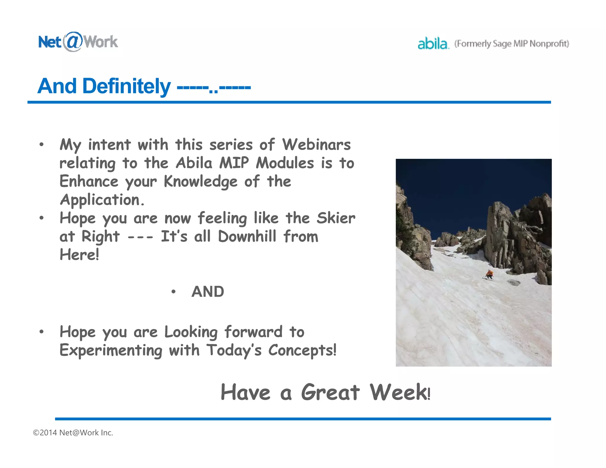 ©2014 Net@Work Inc.
And Definitely -----..-----
 