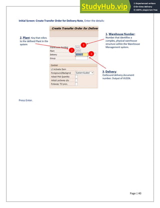 Page | 40
Initial Screen: Create Transfer Order for Delivery Note, Enter the details:
Press Enter.
 