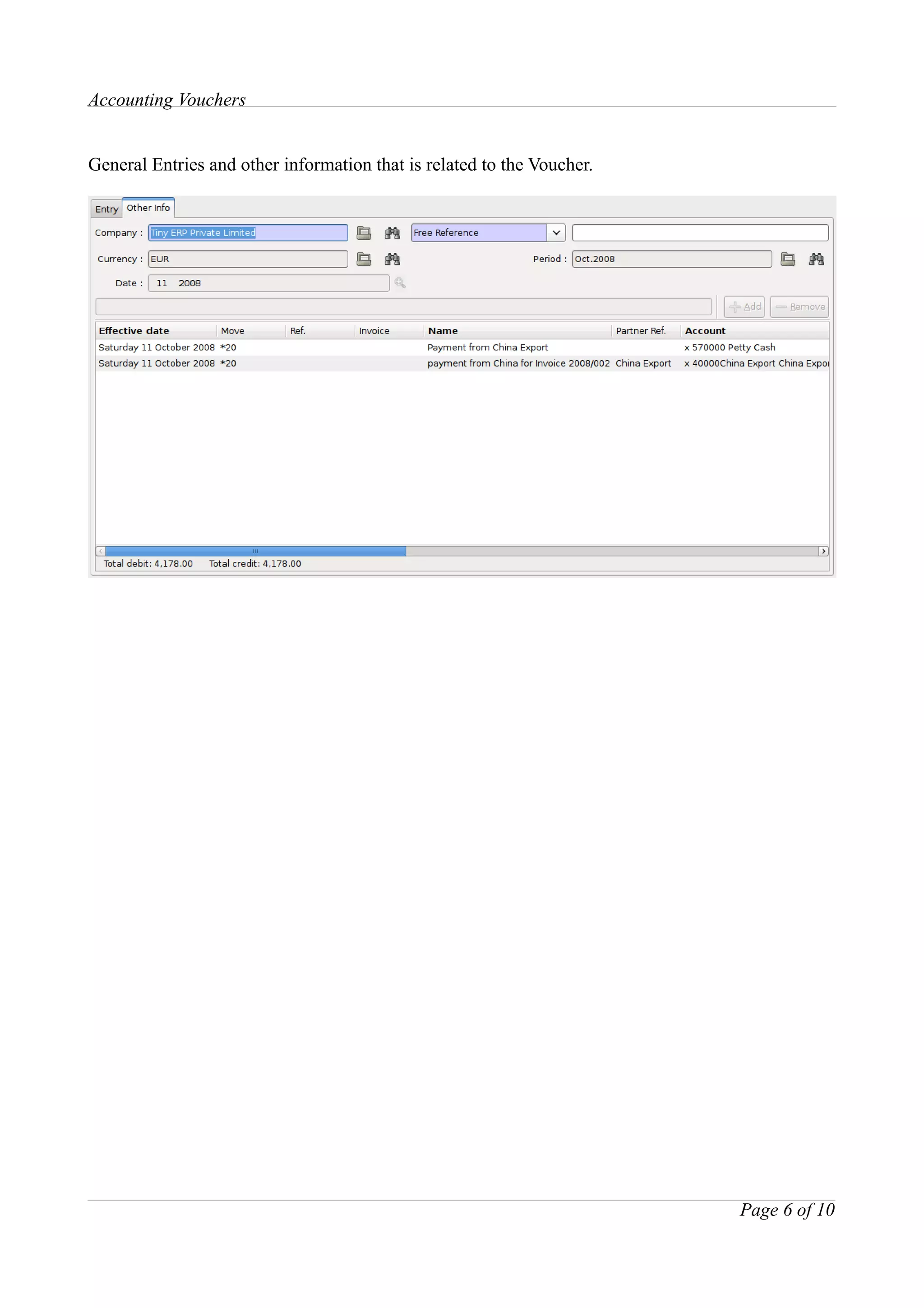 Accounting Vouchers


General Entries and other information that is related to the Voucher.




                                                                        Page 6 of 10
 