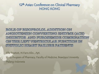 Efta Triastuti, M.Farm.Klin., Apt.
Study Program of Pharmacy, Faculty of Medicine, Brawijaya University
Malang-Indonesia
 