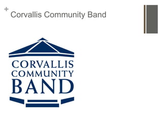 +
    Corvallis Community Band
 