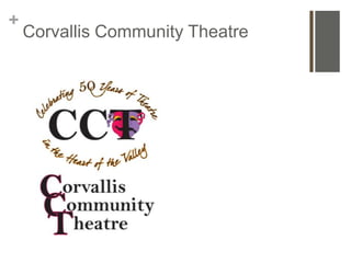 +
    Corvallis Community Theatre
 