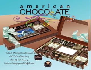 Custom Chocolates and Cookies
     Full Color Imprinting
      Beautiful Packaging
Custom Packaging and Fulfillment
 