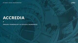ACCREDIA
+
PROUDLY POWERED BY CO-DESIGN & WORDPRESS
ACCREDIA - DIGITAL TRANSFORMATION
 