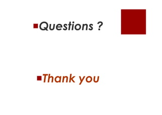 Questions ?



Thank you
 