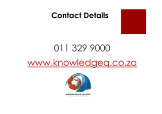 Contact Details



    011 329 9000
www.knowledgeq.co.za
 