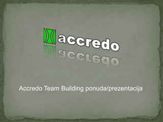 Accredo Team Building ponuda/prezentacija 