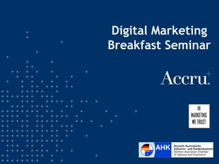 Digital Marketing
Breakfast Seminar
 