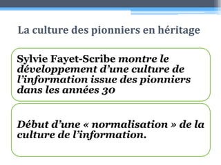  La culture des pionniers en héritage