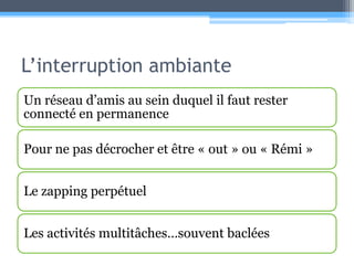 L’interruption ambiante