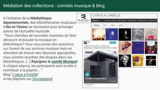 Médiation des collections : comités musique & blog
A l'initiative de la Médiathèque
départementale, des bibliothécaires mu...