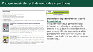 Pratique musicale : prêt de méthodes et partitions
Médiathèque départementale de la Loire
La partothèque :
des partitions ...