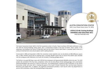 AUSTIN CONVENTION CENTER
500 E. Cesar Chavez Street, Austin, TX, 78701
LEEDv2.0 O+M: Existing Buildings
AWARDED LEED GOLD ...